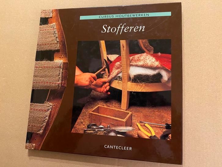 Cursus Houtbewerken - Stofferen stap-voor-stap + projecten, Antiek en Kunst, Antiek | Meubels | Stoelen en Banken, Ophalen of Verzenden