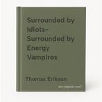 Surrounded by Idiots- Surrounded by Energy Vampires, Verzenden, Gelezen, Thomas Erikson
