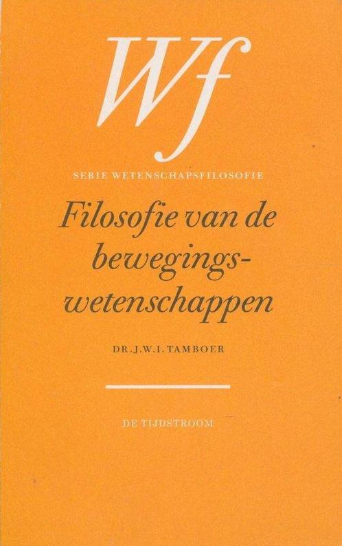 Filosofie van de bewegingswetenschappen druk 3 9789035215726, Boeken, Filosofie, Zo goed als nieuw, Verzenden
