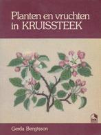 Planten en vruchten in kruissteek 9789021017839, Gelezen, Gerda Bengtsson, Eva Behrens, Verzenden