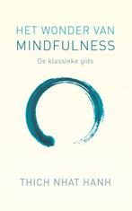 Het wonder van mindfulness 9789025907457 Thich Nhat Hanh, Verzenden, Zo goed als nieuw, Thich Nhat Hanh