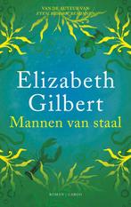 Mannen van staal 9789023434764 Elizabeth Gilbert, Boeken, Verzenden, Gelezen, Elizabeth Gilbert