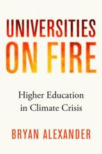 9781421446486 Universities on Fire Bryan Alexander, Boeken, Bryan Alexander, Nieuw, Verzenden