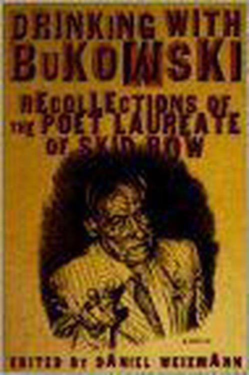 Drinking With Bukowski, Boeken, Overige Boeken, Ophalen of Verzenden