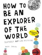 How to be an explorer of the world 9789000308194 Keri Smith, Boeken, Verzenden, Gelezen, Keri Smith