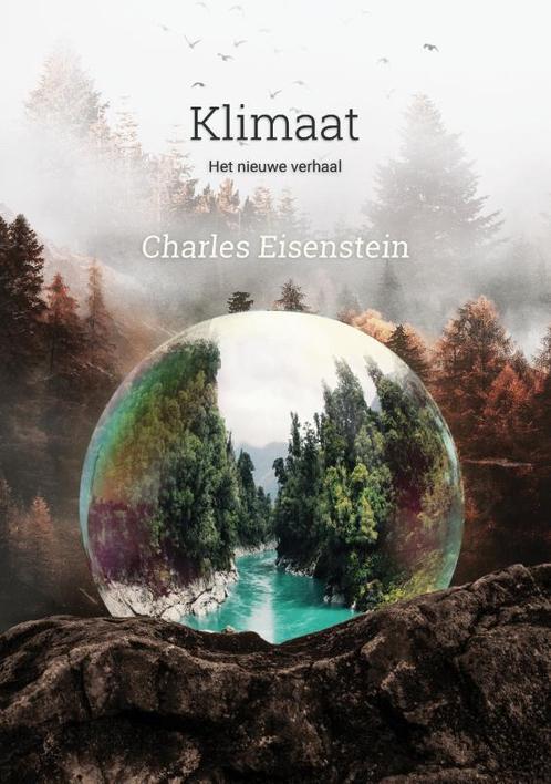 Klimaat 9789076681481 Charles Eisenstein, Boeken, Hobby en Vrije tijd, Zo goed als nieuw, Verzenden