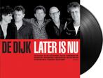 De Dijk - Later Is Nu - LP, Cd's en Dvd's, Ophalen of Verzenden, Nieuw in verpakking