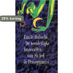 De wonderlijke lotgevallen van Saied de Pessoptimist /, Verzenden, Gelezen, I. Habiebi