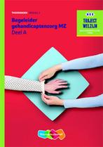 9789006622133 Traject Welzijn  - Begeleider gehandicapten..., Boeken, Verzenden, Zo goed als nieuw, ThiemeMeulenhof bv