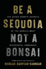 9781400254248 Be a Sequoia, Not a Bonsai, Boeken, Verzenden, Nieuw, Nicolas Darveau-Garneau