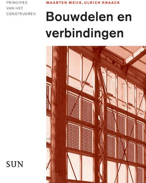 Bouwdelen en verbindingen druk 1 9789461050441, Boeken, Studieboeken en Cursussen, Zo goed als nieuw, Verzenden