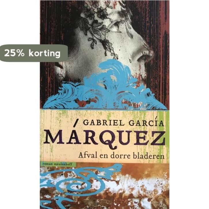 Afval en dorre bladeren 9789029079419 Gabriel Márquez García, Boeken, Literatuur, Zo goed als nieuw, Verzenden