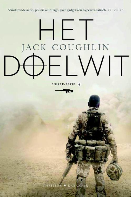 Het doelwit / Sniper-serie / 4 9789045208374 Jack Coughlin, Boeken, Thrillers, Zo goed als nieuw, Verzenden