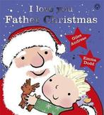 I Love You, Father Christmas 9781408330227 Giles Andreae, Gelezen, Giles Andreae, Verzenden