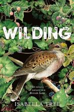 9781509805099 Wilding The return of nature to a British farm, Boeken, Verzenden, Nieuw, Isabella Tree