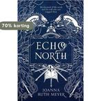 Echo North 9781624149207 Joanna Ruth Meyer, Verzenden, Zo goed als nieuw, Joanna Ruth Meyer