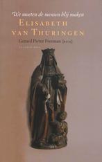 Elisabeth  Van Thuringen 9789056252649, Boeken, Gelezen, Gerard Pieter Freeman (Red.), Verzenden