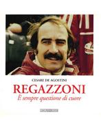 REGAZZONI: È SEMPRE QUESTIONE DI CUORE - CESARE DE AGOSTINI, Boeken, Nieuw, Author