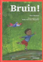 Bruin! 9789058384799 Tine Mortier, Boeken, Kinderboeken | Jeugd | onder 10 jaar, Gelezen, Tine Mortier, Verzenden