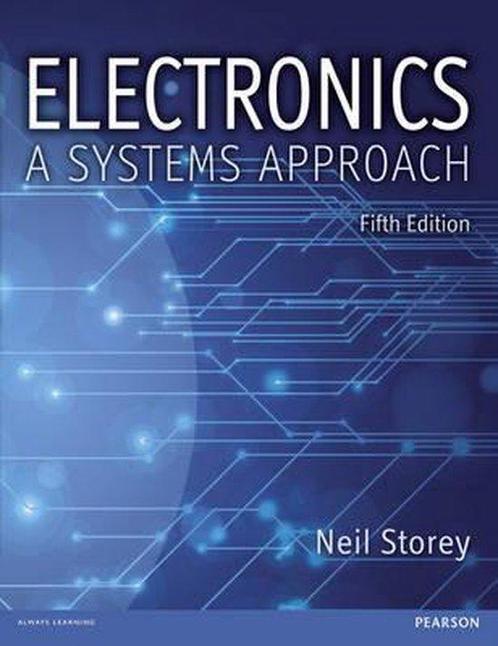 Electronics A Systems Approach 5th 9780273773276 Neil Storey, Boeken, Taal | Engels, Gelezen, Verzenden