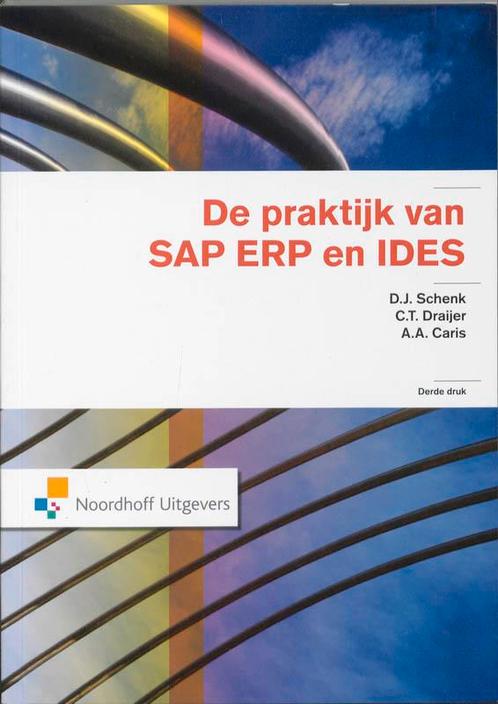 De praktijk van SAP ERP en IDES 9789001773632, Boeken, Studieboeken en Cursussen, Zo goed als nieuw, Verzenden