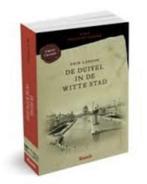 DE DUIVEL INB DE WITTE STAD - ERIK LARSON 9789086793426, Verzenden, Gelezen, Erik Larson
