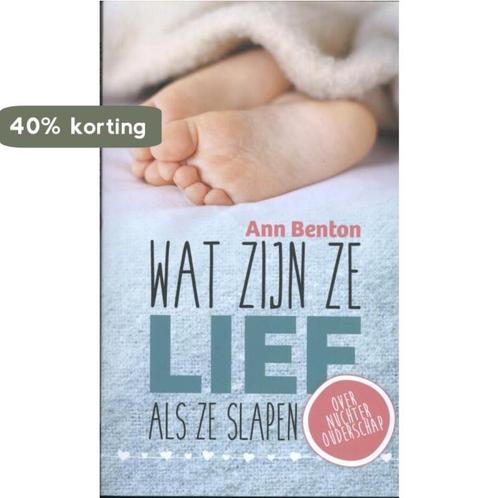 Wat zijn ze lief als ze slapen 9789492234292 Ann Benton, Boeken, Godsdienst en Theologie, Gelezen, Verzenden