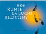 Hoe kun je de lucht bezitten ? 9789062241989 Seattle, Boeken, Verzenden, Gelezen, Seattle