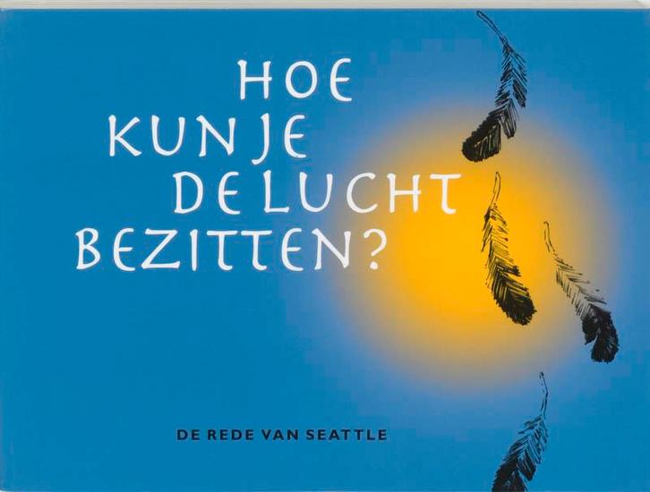 Hoe kun je de lucht bezitten ? 9789062241989 Seattle, Boeken, Romans, Gelezen, Verzenden