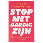 Stop met aardig zijn  - Thomas d Ansembourg, Boeken, Verzenden, Nieuw