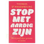 Stop met aardig zijn  - Thomas d Ansembourg, Nieuw, Verzenden