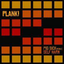 Single vinyl / 7 inch - Plank! - Pig Sick (Remix)/Self Harm, Cd's en Dvd's, Vinyl Singles, Zo goed als nieuw, Verzenden