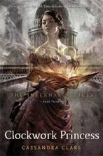 Clockwork Princess / The Infernal Devices / 3 9781406330397, Boeken, Verzenden, Gelezen, Cassandra Clare