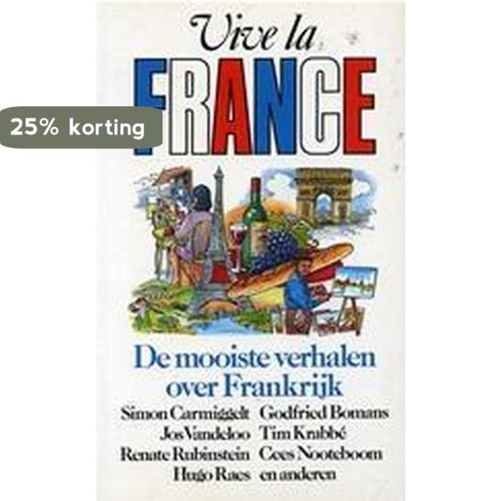 VIVE LA FRANCE. DE MOOISTE VERHALEN 9789068061024 E, Boeken, Romans, Gelezen, Verzenden