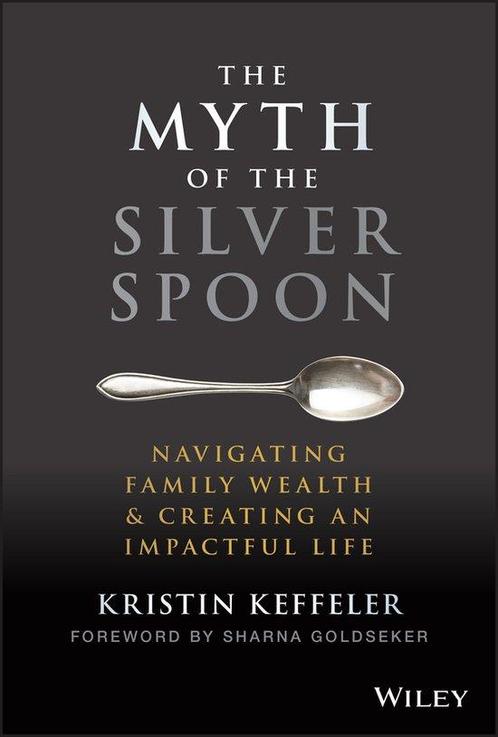 9781119909705 The Myth of the Silver Spoon, Boeken, Economie, Management en Marketing, Nieuw, Verzenden