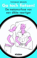 Ga Toch Fietsen! 9789046809778 Thomas Braun, Verzenden, Gelezen, Thomas Braun