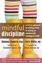 9781608828845 Mindful Discipline Shauna Shapiro, Verzenden, Nieuw, Shauna Shapiro