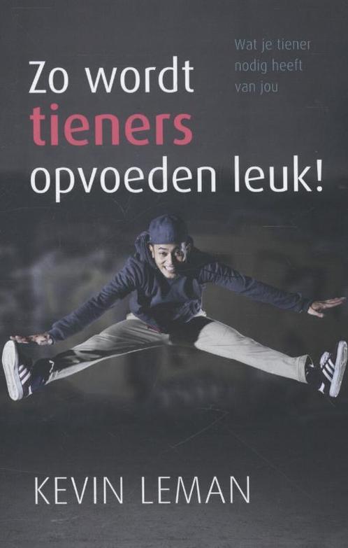Zo wordt tieners opvoeden leuk! 9789059990388 Kevin Leman, Boeken, Zwangerschap en Opvoeding, Gelezen, Verzenden