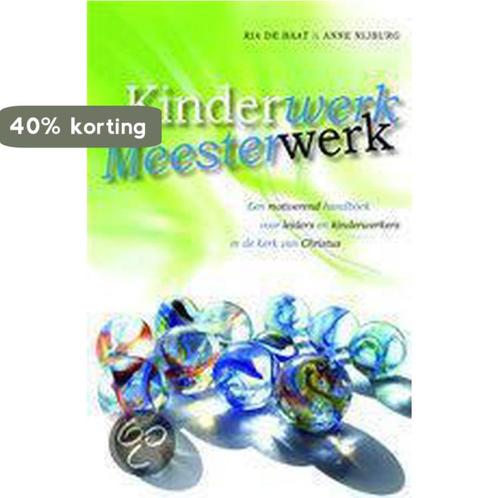 KINDERWERK MEESTERWERK 9789032314514 R. de Baat, Boeken, Godsdienst en Theologie, Zo goed als nieuw, Verzenden