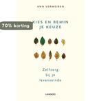 Kies en bemin je keuze 9789401401319 Ann Vermeiren, Verzenden, Gelezen, Ann Vermeiren