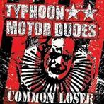 cd - Typhoon Motor Dudes - Common Loser, Verzenden, Nieuw in verpakking