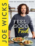 Feel Good Food: Over 100 Healthy Family Recipes, Boeken, Verzenden, Nieuw