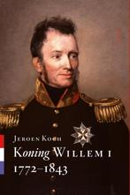 Koning Willem I 9789461051844, Boeken, Verzenden, Zo goed als nieuw