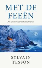 Met De Feeen | Sylvain Tesson, Ophalen of Verzenden, Nieuw, Sylvain Tesson