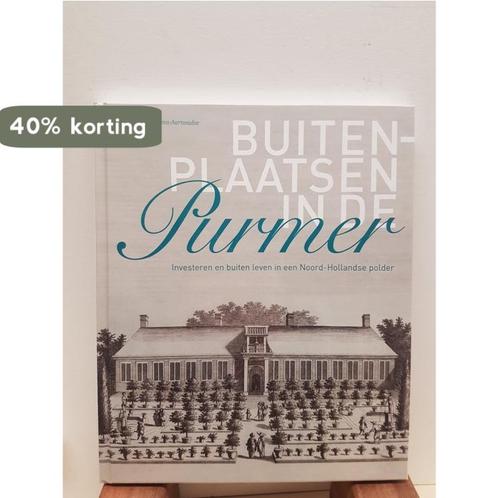 Buitenplaatsen in de Purmer 9789078381884, Boeken, Geschiedenis | Stad en Regio, Gelezen, Verzenden