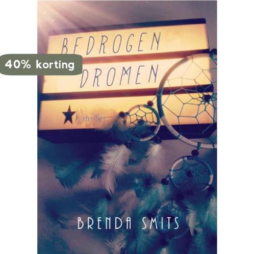 Bedrogen dromen 9789402244625 Brenda Smits, Boeken, Thrillers, Zo goed als nieuw, Verzenden