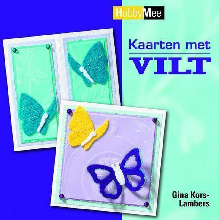 Kaarten met vilt / Hobby Mee 9789058773364 G. Kors-Lambers, Boeken, Hobby en Vrije tijd, Gelezen, Verzenden