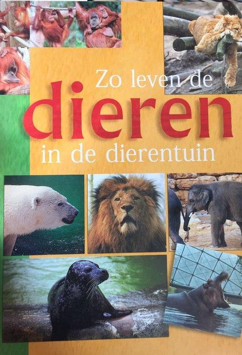 Zo leven de dieren in de dierentuin 9789043808828, Boeken, Wetenschap, Zo goed als nieuw, Verzenden