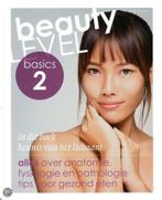Beauty Level Basics / 2 Kennis van het lichaam 9789491277092, Boeken, Schoolboeken, Verzenden, Zo goed als nieuw