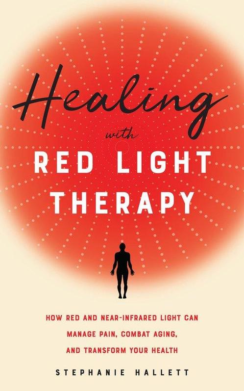 9781646040292 Healing With Red Light Therapy | Tweedehands, Boeken, Gezondheid, Dieet en Voeding, Zo goed als nieuw, Verzenden